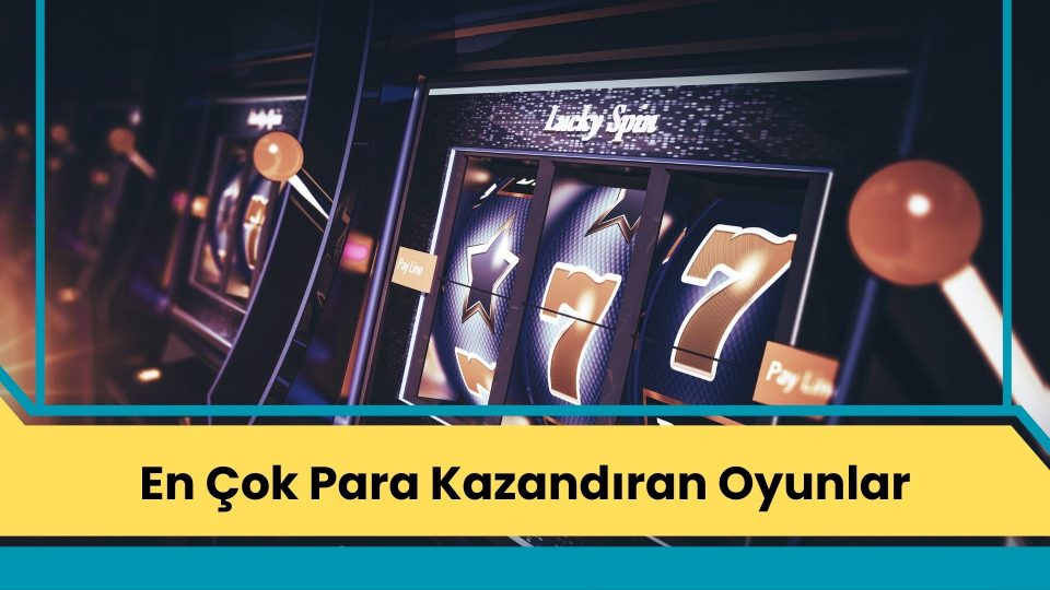 En Çok Para Kazandıran Oyunlar